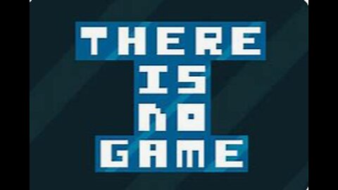 There is no game!!!