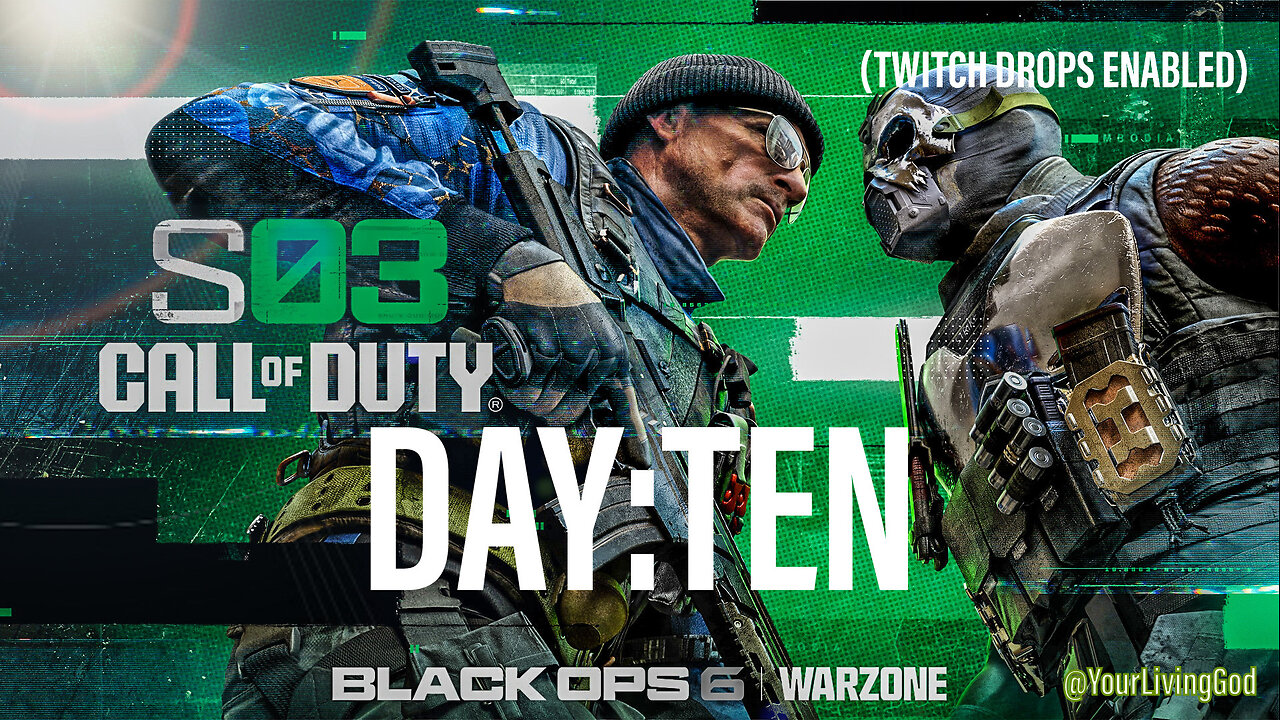 Call of Duty : BLACK OPS 6 : SEASON THREE : DAY TEN