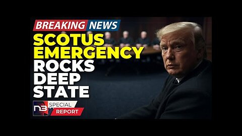Breaking: Why The Supreme Court's Emergency May Session Has Deep State Judges Panicking!