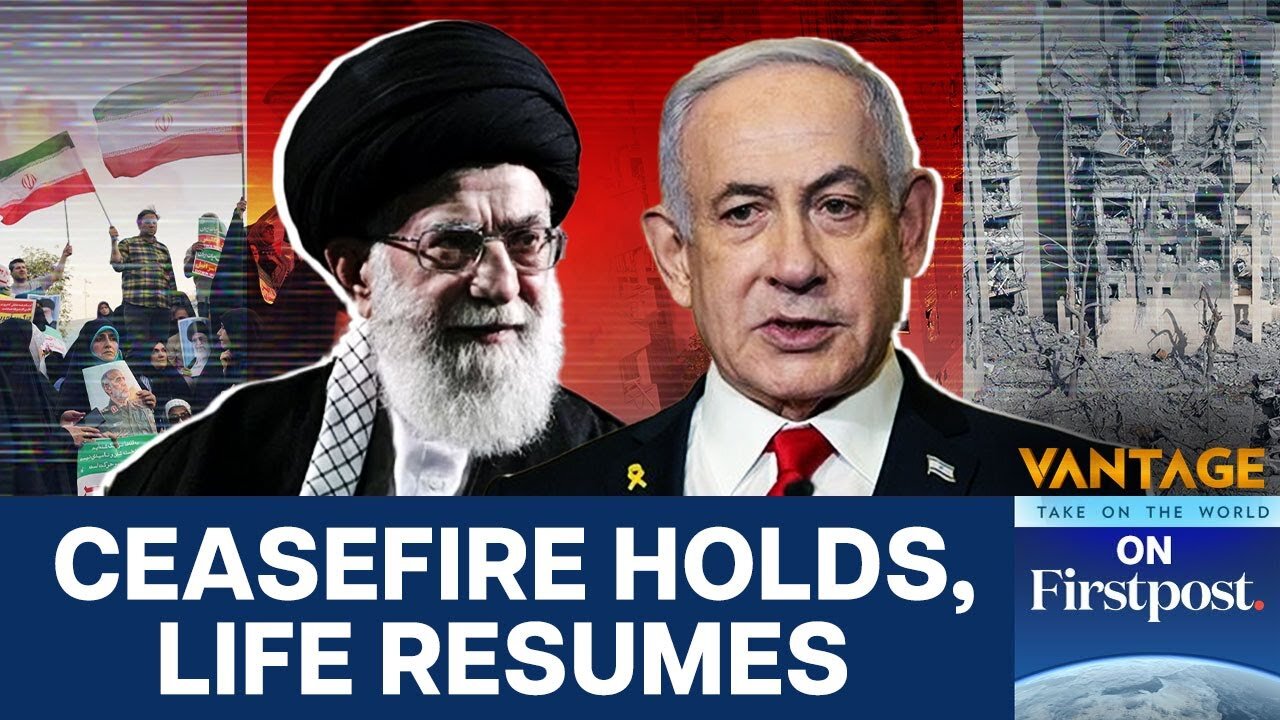 Life in Israel and Iran After Ceasefire Agreed Vantage on Firstpost N18G