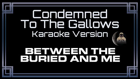 Between the Buried and Me - Condemned to the Gallows (CC)