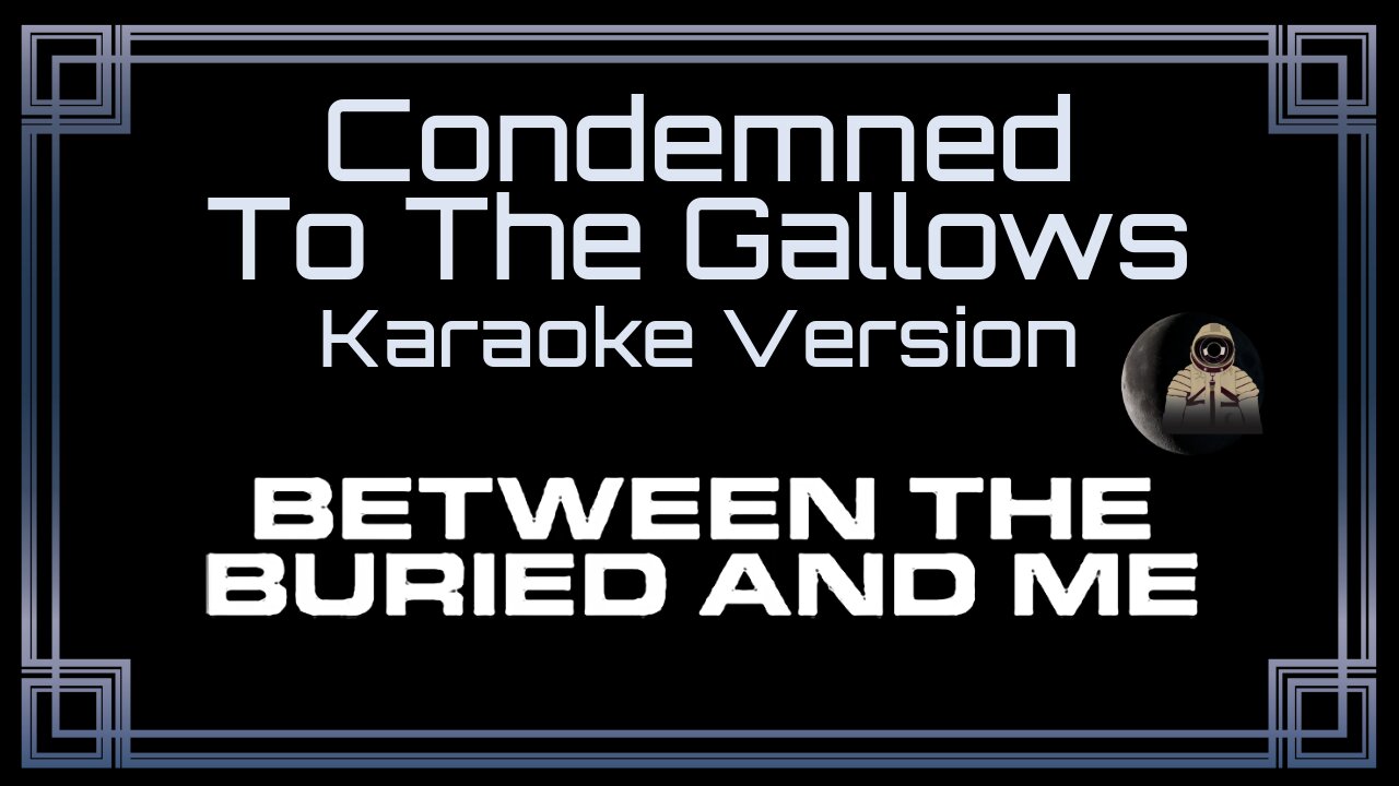 Between the Buried and Me - Condemned to the Gallows (CC)