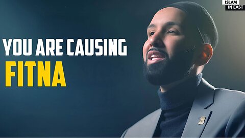 You are causing a Fitna | Omar Suleiman