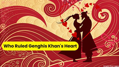 Genghis Khan's Secret Love That Changed History