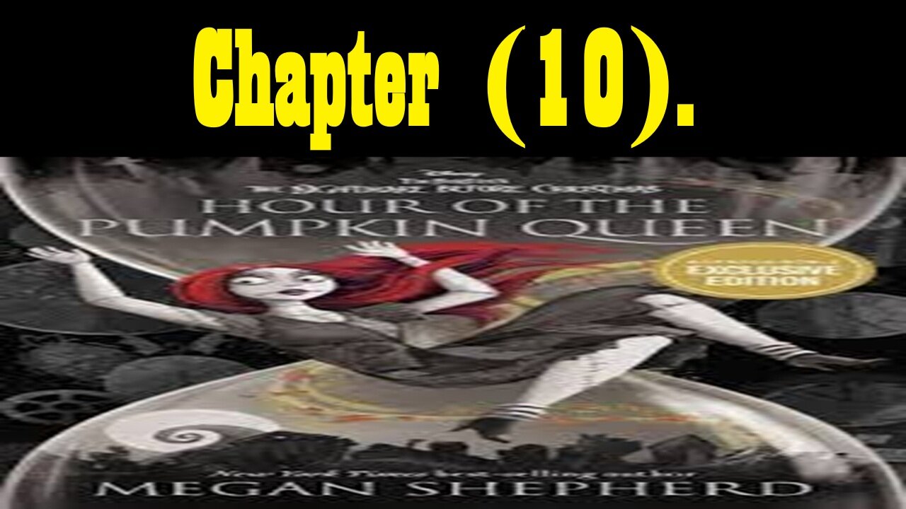 McDicken, A., Round Reads. Hour Of The Pumpkin Queen. (Chapter 10). #audiobook