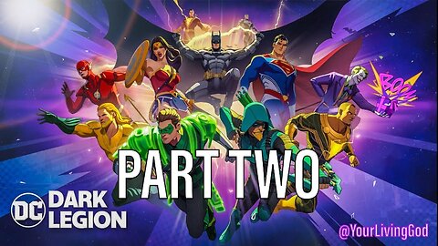 DC: Dark Legion™ : PART TWO