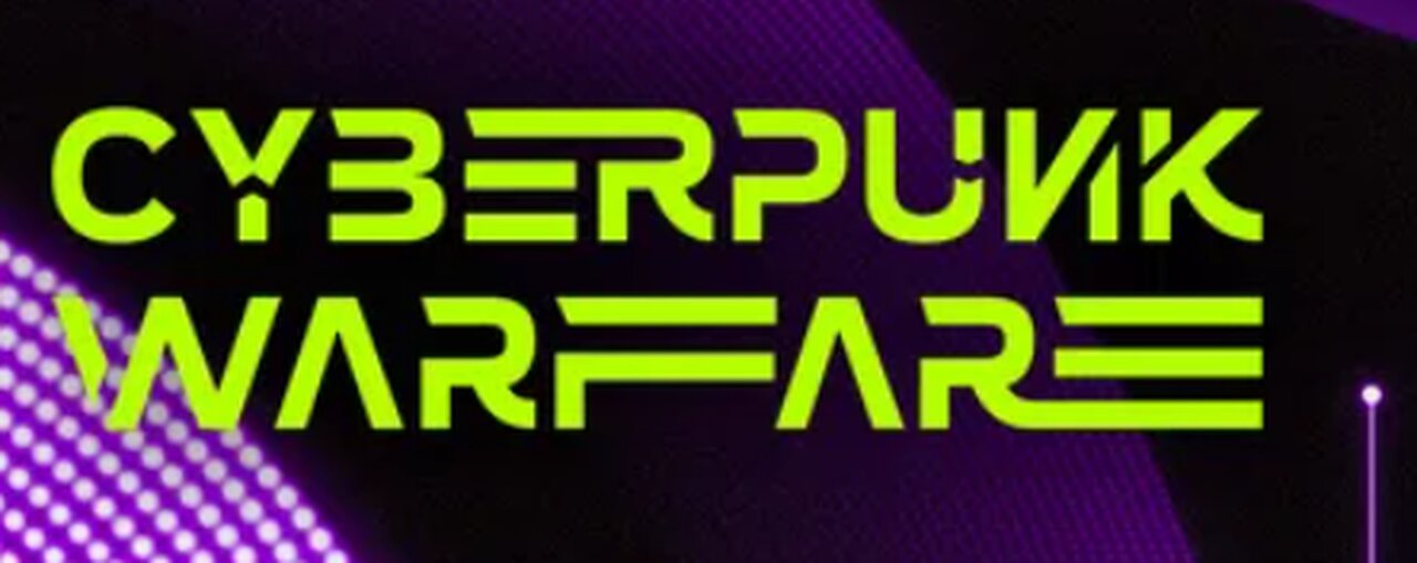 CyberPunk Warfare 9-22-2025