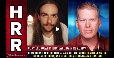 "Cory Endrulat joins Mike Adams to talk about Health Revealed, medical freedom..."