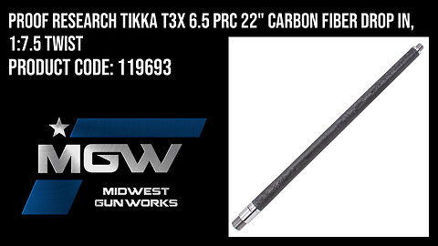 PROOF Research Tikka T3X 6.5 PRC 22" Carbon Fiber Drop In, 1:7.5 Twist - 119693