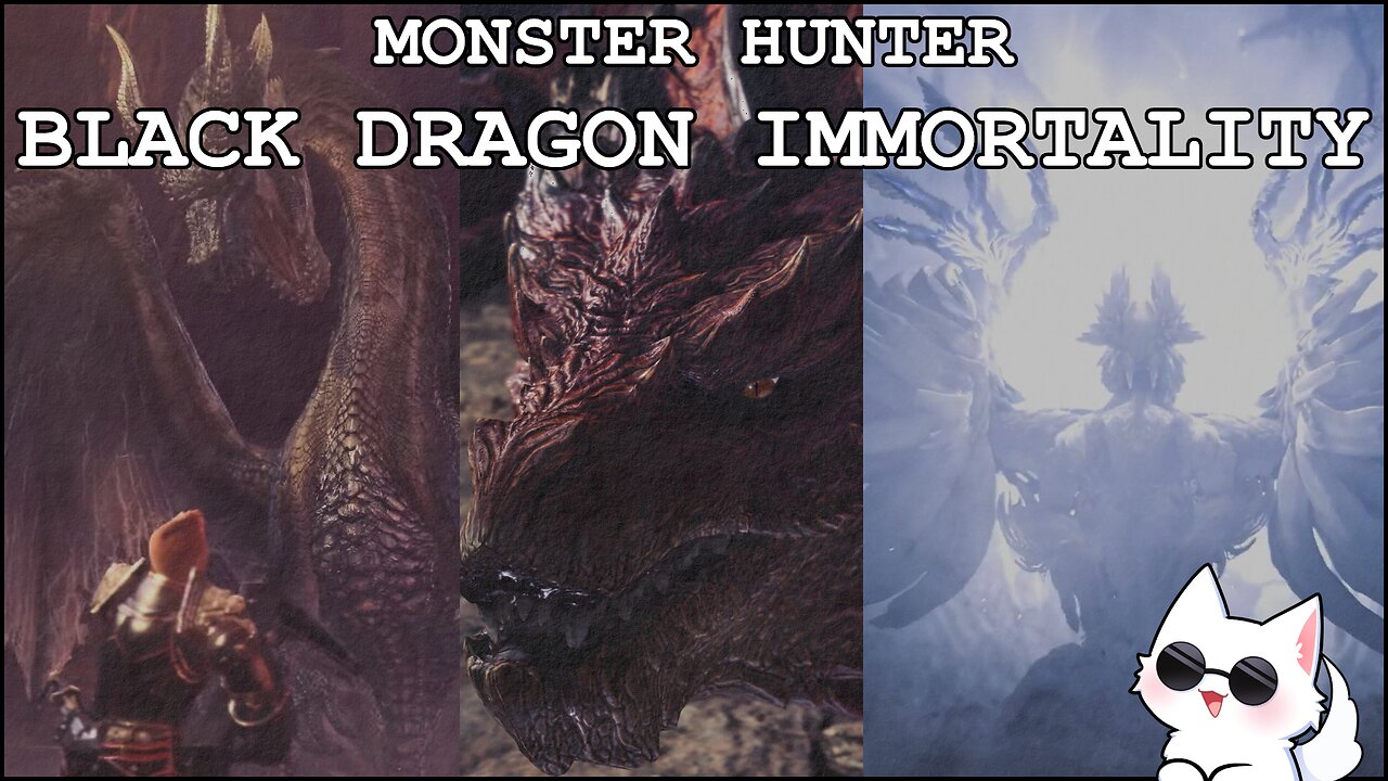 Monster Hunter: "Black Dragon" Immortality