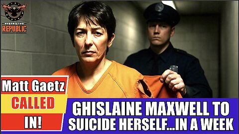 Ghislaine Maxwell To Suicide Herself…In a Week?! Matt Gaetz Called In!