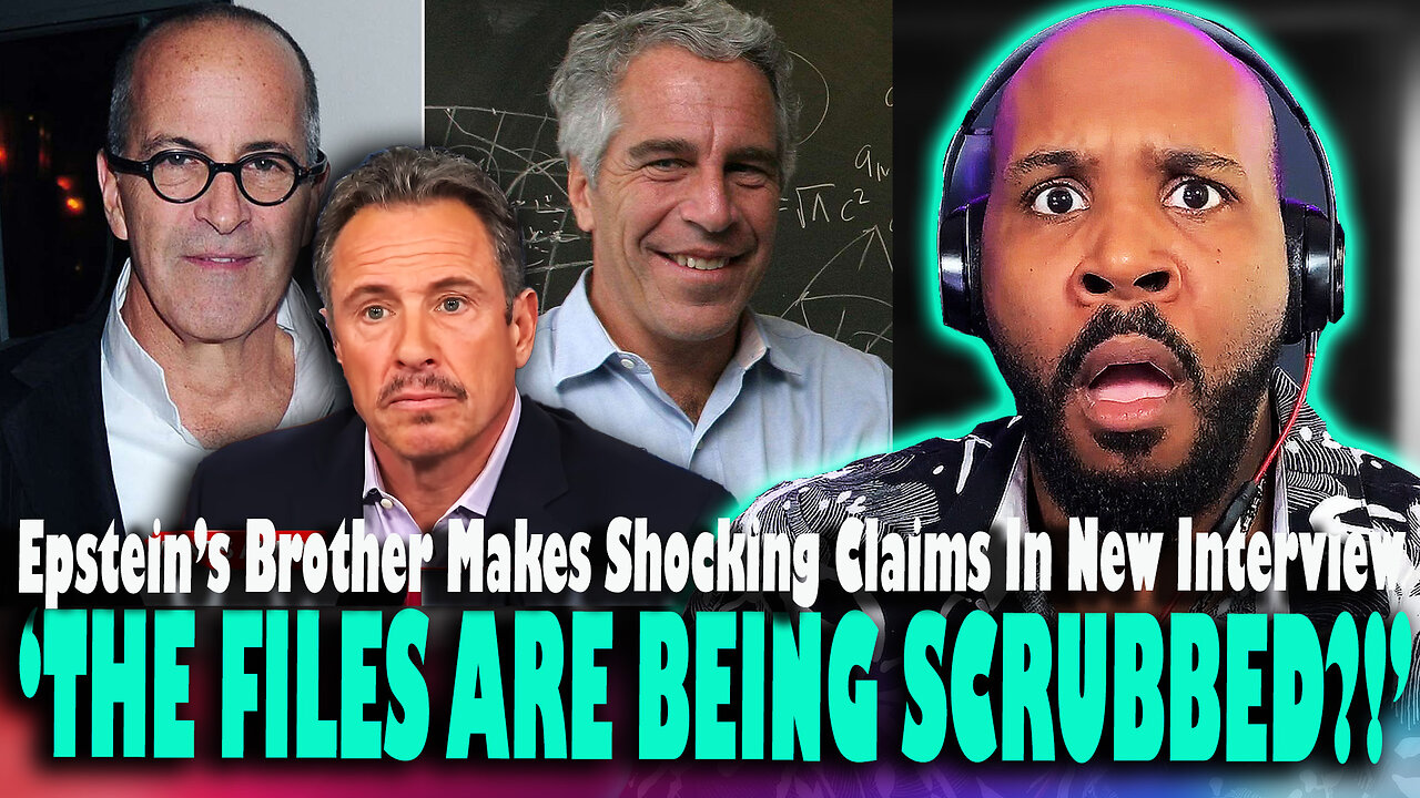 'THE FILES ARE BEING SCRUBBED!' Epstein's Brother Makes SHOCKING Claims Republican Names Removed?!