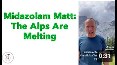 "Midazolam Matt Takes on the Melting Alps"