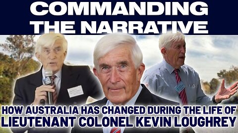 How Australia has Changed During the Life of Lieutenant Colonel Kevin Loughrey - CtN87