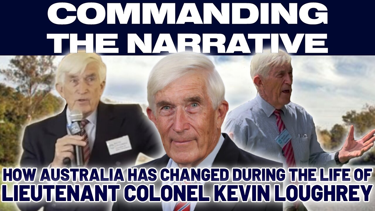 How Australia has Changed During the Life of Lieutenant Colonel Kevin Loughrey - CtN87