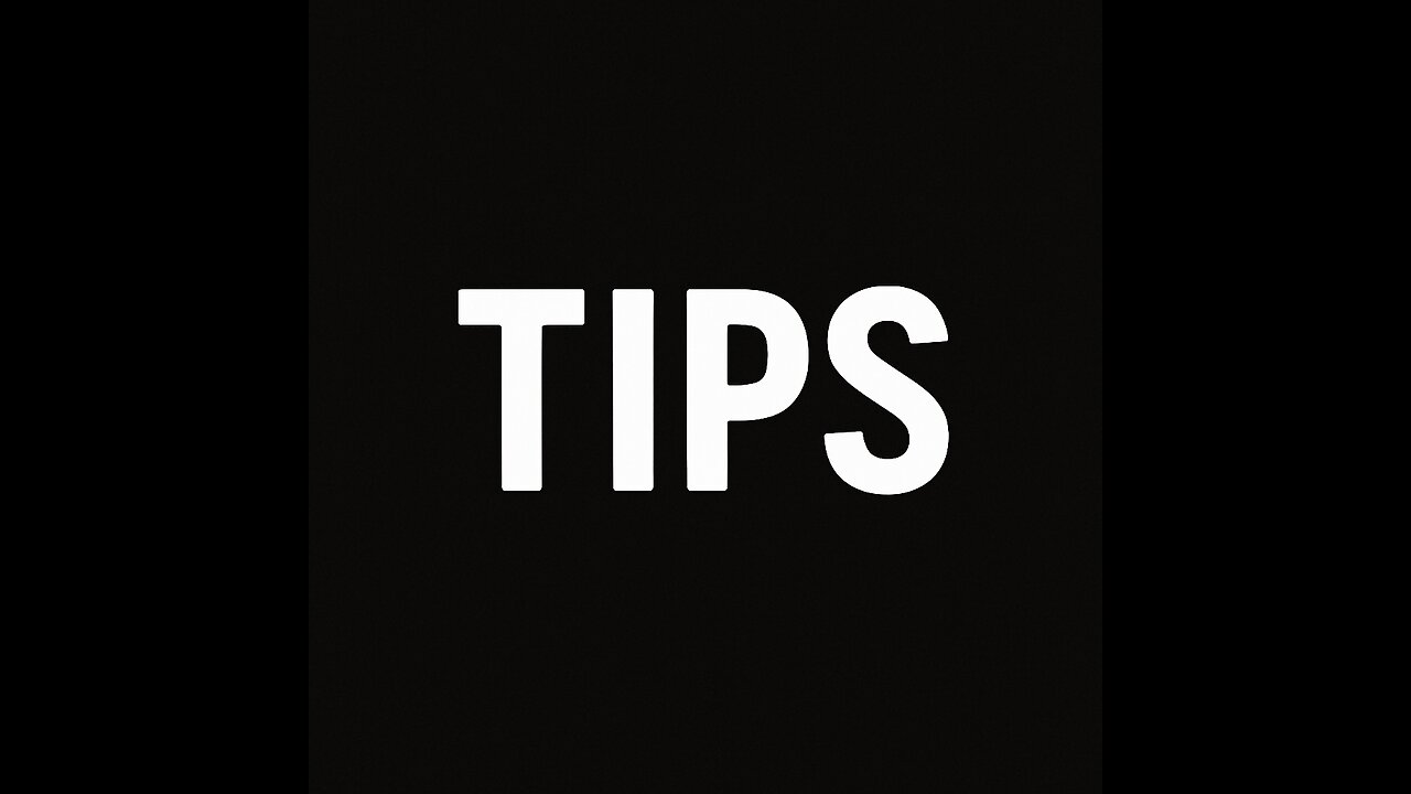 I want to give you some tips to help you.