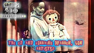 Cryptids and Conspiriacies! Episode 60: Ed and Lorraine Warren, Con Artists?