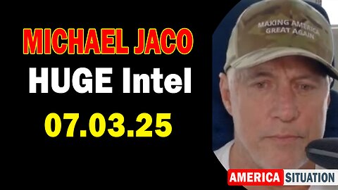 Michael Jaco HUGE Intel 07.03.25: "Reveal All! Important Update By Michael Jaco"