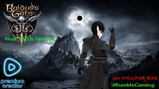 [Vrumbler] Baldur's gate 3 Final Patch Update and Happy Good Friday and Easter!