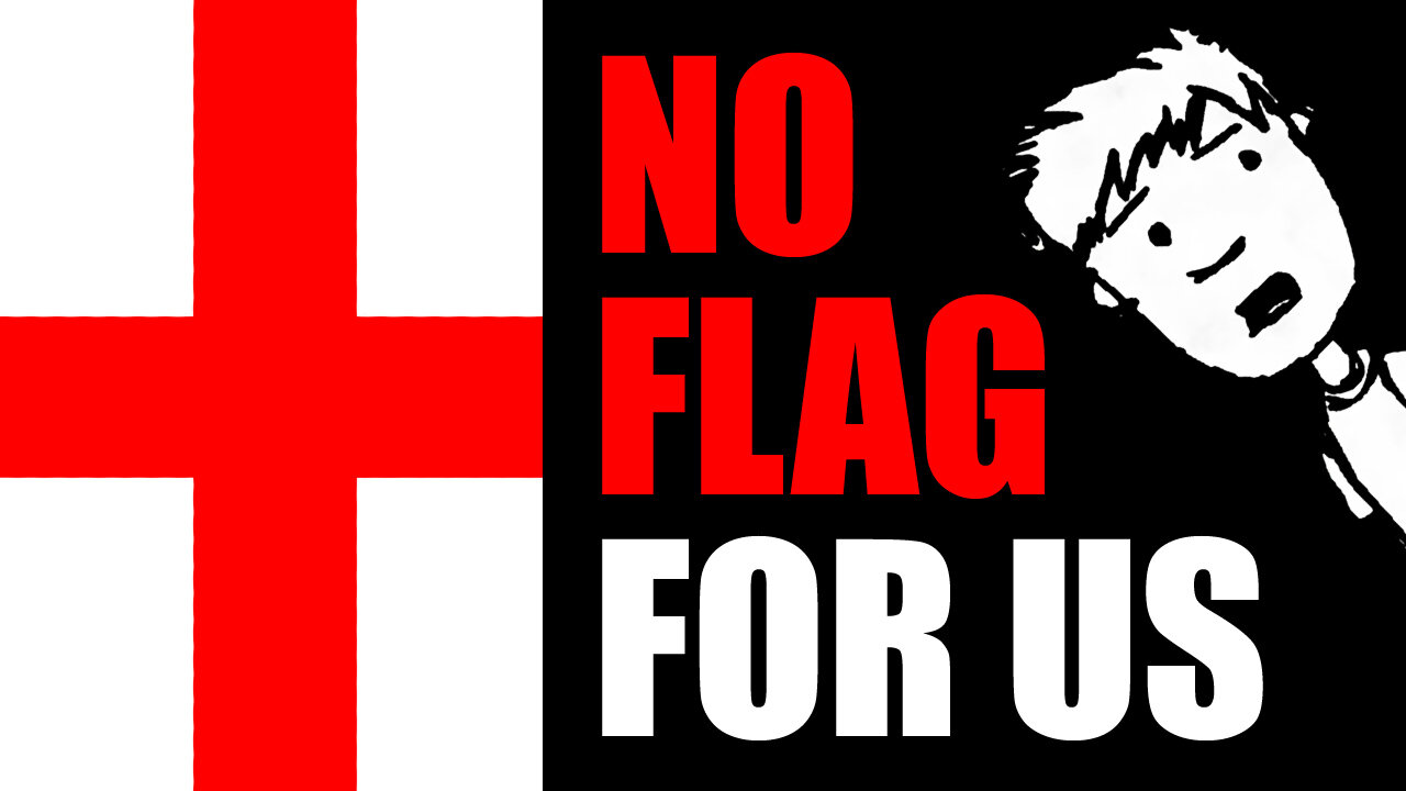 Flagged for Patriotism - UK St. George Flag Crisis Exposed