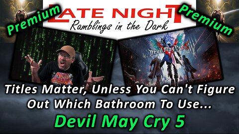 Titles Matter, Unless You Can't Figure Out Which Bathroom To Use... Devil May Cry 5