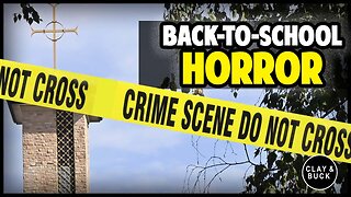 Terror at Mass: Shocking Details on the Minneapolis Church Shooter Revealed | Clay and Buck