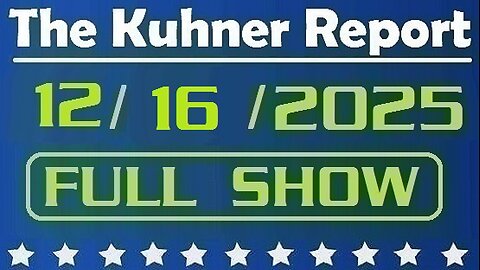 The Kuhner Report - December 16 2025 FULL SHOW