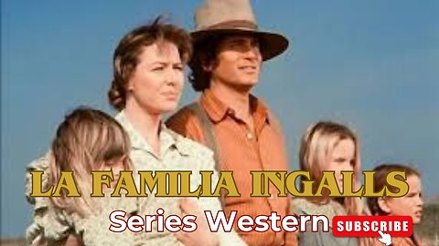 La Familia Ingalls (La Casa de la Pradera) Temp 1 / Episodio 1