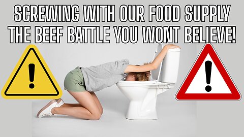 OMG! Screwing With Our Food Supply? New Beef With Our Beef! WARNING