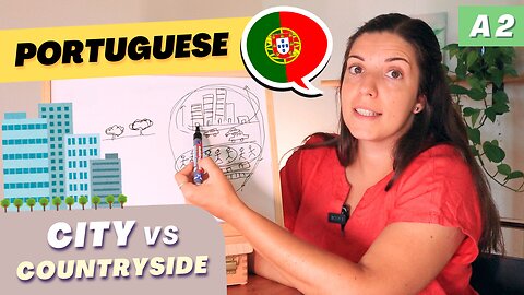 Differences between City and Countryside Living | A2 European Portuguese with comprehensible input