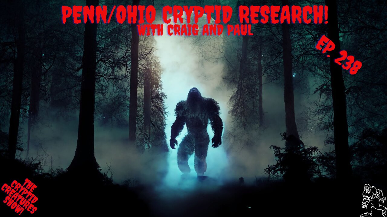 Penn/Ohio Cryptid Research! EP. 238