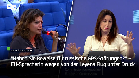 "Beweise für russische GPS-Störungen?" – EU-Sprecherin wegen von der Leyens Flug unter Druck