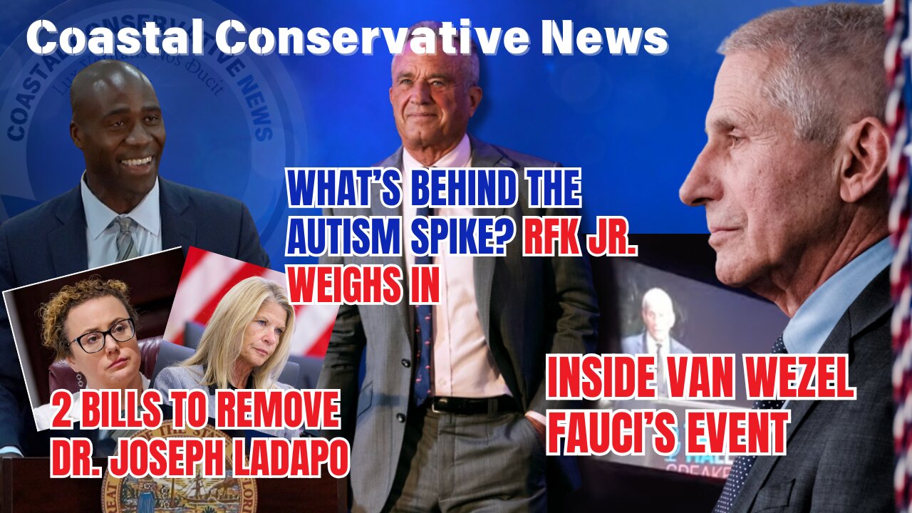 BILL TO REMOVE DR. LADAPO || INSIDE FAUCI EVENT || KENNEDY ON AUTISM RATES