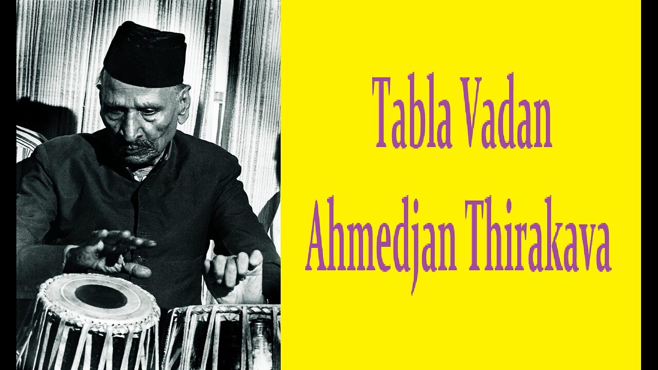 AHMEDJAN THIRAKWA---TABLA VADAN