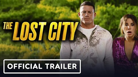 The Lost City - Official Trailer (2022) Sandra Bullock, Channing Tatum