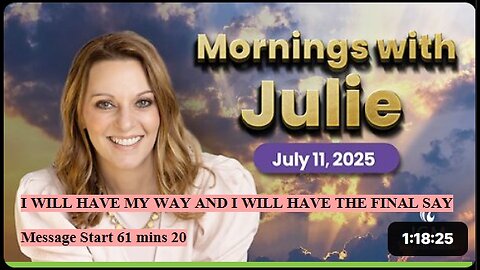 Julie Green subs I WILL HAVE MY WAY AND I WILL HAVE THE FINAL SAY