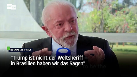 Lula: "Trump ist nicht der Weltsheriff – in Brasilien haben wir das Sagen"