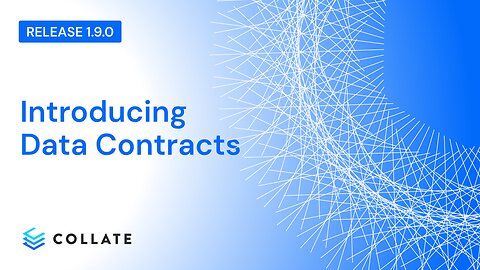 Collate: Introducing Data Contracts (v1.9)