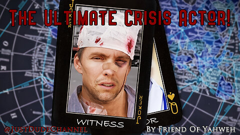 The Ultimate Crisis Actor! | Friend Of Yahweh