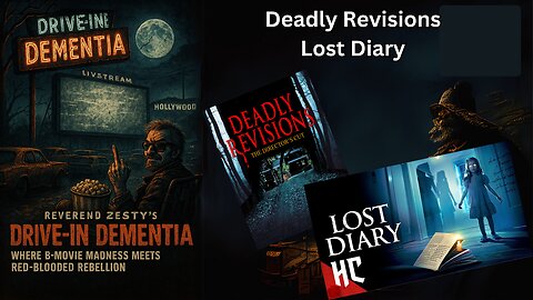 Drive-In Dementia: Deadly Revisions & The Lost Diary