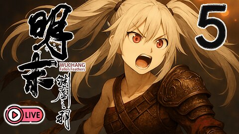 🔴[Live 16] Wuchang: Fallen Feathers - We March Through The Avian Dwelling