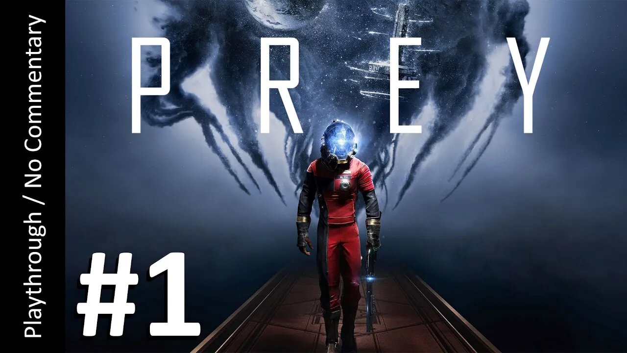 🧠Prey (Part 1) playthrough