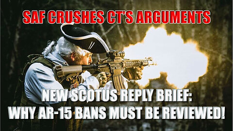 New SCOTUS Reply Brief: Why AR-15 Bans MUST Be Reviewed!