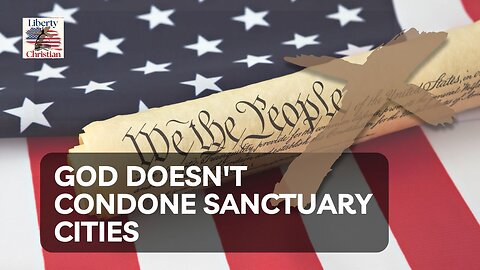 God doesn't condone sanctuary cities
