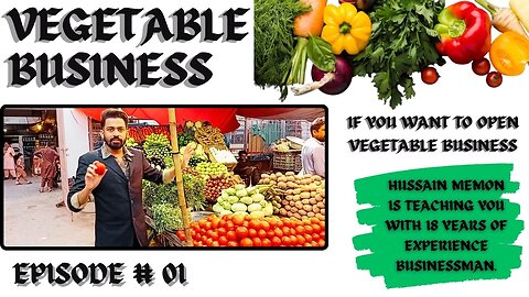 EPISODE # 01 How To Start A Vegetable Business | Sabji | Sabzi Ka Karaobar. Tomato | potato | Onion.