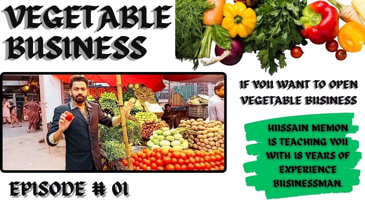 EPISODE # 01 How To Start A Vegetable Business | Sabji | Sabzi Ka Karaobar. Tomato | potato | Onion.