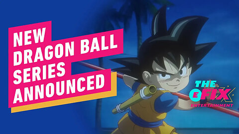 New Dragon Ball Daima Series to Premiere in 2024 - IGN The Fix： Entertainme