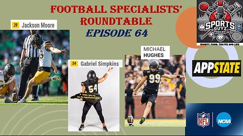 Football Specialists Roundtable - Episode 64 | The Sports Guyz