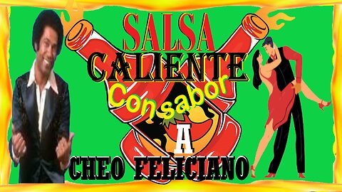 Salsa caliente Con Sabor a Cheo Felicino VOL 1