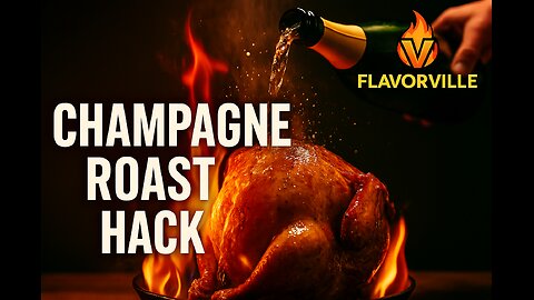 Champagne Roast Chicken Hack – FlavorVille Chaos